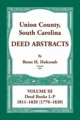 Cover of Union County, South Carolina, Deed Abstracts Volume III