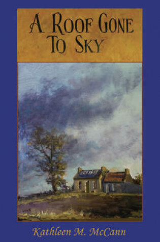 Cover of A Roof Gone to Sky