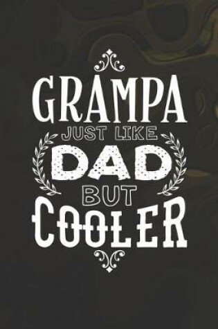 Cover of Grampa Just Like Dads But Cooler