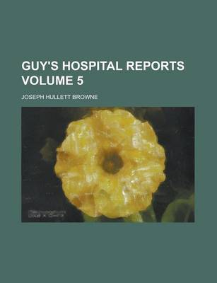 Book cover for Guy's Hospital Reports Volume 5