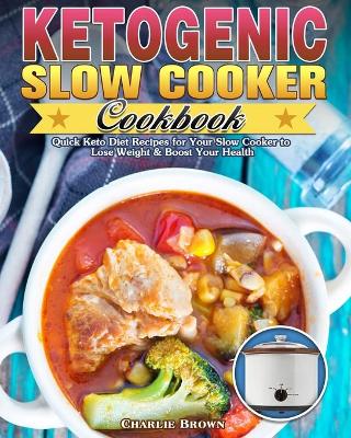 Book cover for Ketogenic Slow Cooker Cookbook