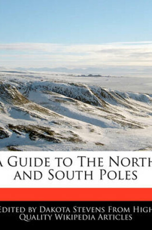 Cover of A Guide to the North and South Poles