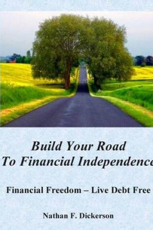 Cover of Build Your Road to Financial Independence