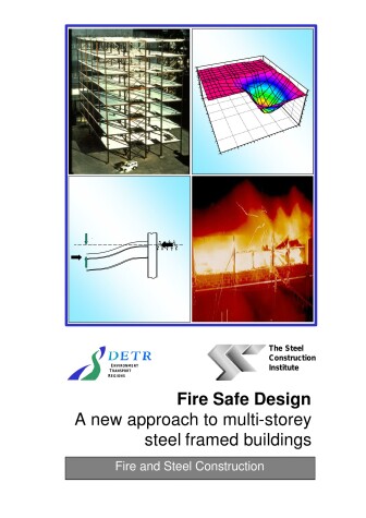 Book cover for Fire Safe Design: a New Approach to Multi-storey Steel-framed Buildings
