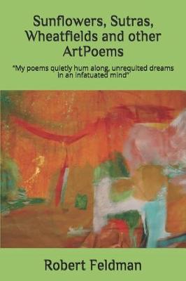 Book cover for Sunflowers, Sutras, Wheatfields and other ArtPoems