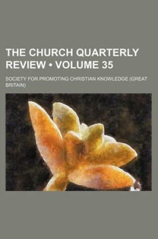 Cover of The Church Quarterly Review (Volume 35)