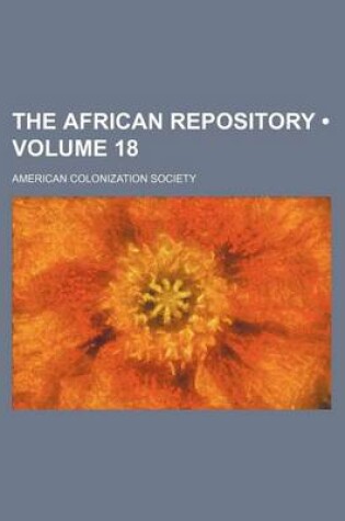 Cover of The African Repository (Volume 18)