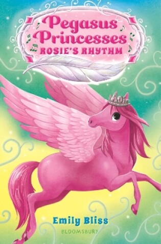 Cover of Pegasus Princesses 5: Rosie's Rhythm