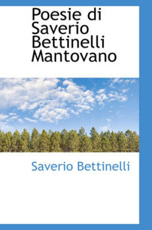 Cover of Poesie Di Saverio Bettinelli Mantovano