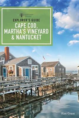 Book cover for Explorer's Guide Cape Cod, Martha's Vineyard, & Nantucket (11th Edition) (Explorer's Complete)