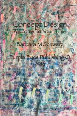 Cover of Concept Design - Welcome To Your Time