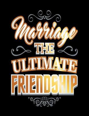 Book cover for Marriage The Ultimate Friendship