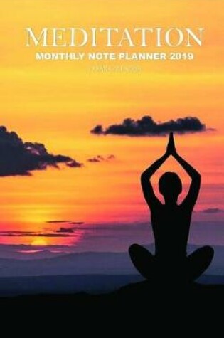 Cover of Meditation Monthly Note Planner 2019 1 Year Calendar