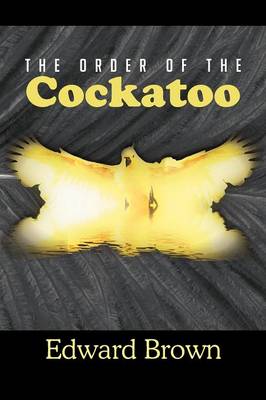 Book cover for The Order of the Cockatoo