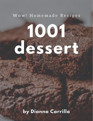 Book cover for Wow! 1001 Homemade Dessert Recipes