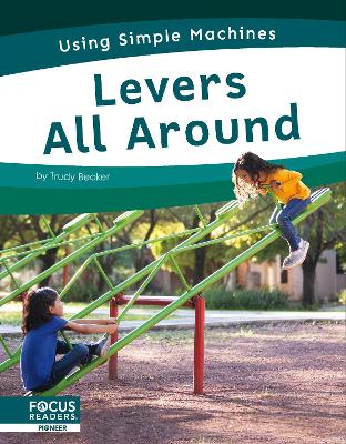 Book cover for Using Simple Machines: Levers All Around