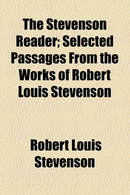 Book cover for The Stevenson Reader; Selected Passages from the Works of Robert Louis Stevenson