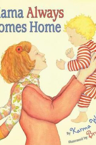 Cover of Mama Always Comes Home