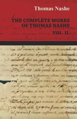 Book cover for The Complete Works of Thomas Nashe Vol. II.