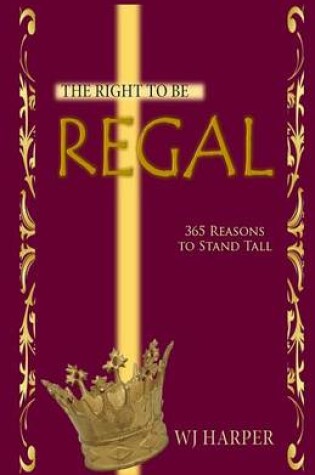 Cover of The Right to be Regal