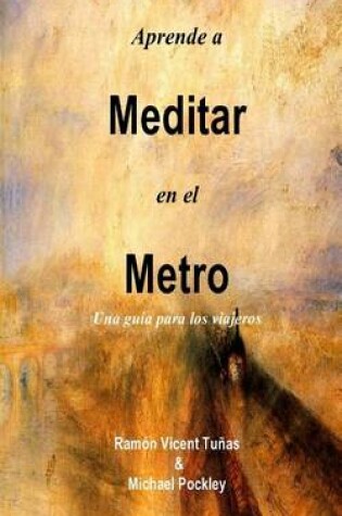 Cover of Aprende a Meditar en el Metro