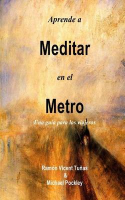 Book cover for Aprende a Meditar en el Metro