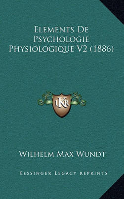 Book cover for Elements de Psychologie Physiologique V2 (1886)