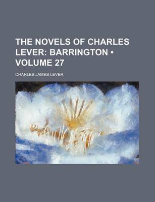 Book cover for The Novels of Charles Lever (Volume 27); Barrington