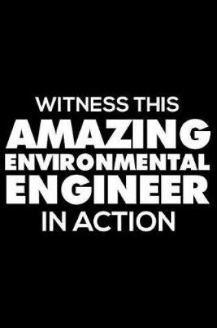 Cover of Witness This Amazing Environmental Engineer in Action