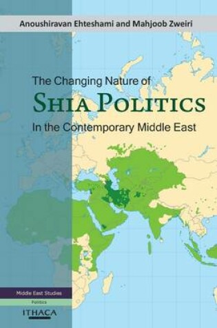 Cover of The Changing Nature of Shia Politics in the Contemporary Middle East