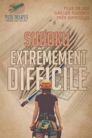 Cover of Sudoku extremement difficile Plus de 200 grilles Sudoku tres difficiles
