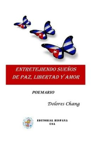 Cover of Entretejiendo Sueños de Paz, Libertad y Amor