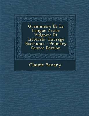 Book cover for Grammaire de La Langue Arabe Vulgaire Et Litterale
