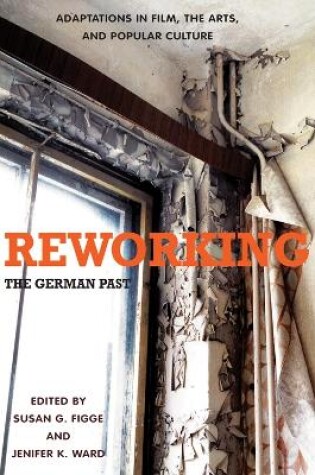 Cover of Reworking the German Past