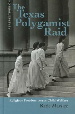 Cover of The Texas Polygamist Raid