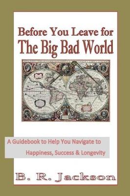 Book cover for Before You Leave for The Big Bad World