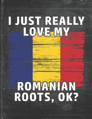 Book cover for I Just Really Like Love My Romanian Roots