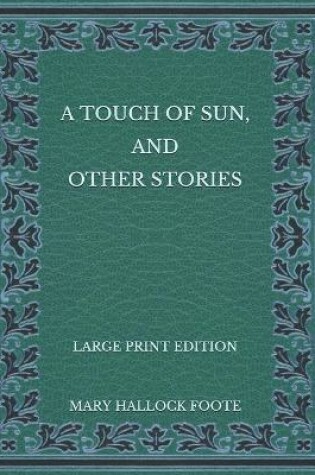 Cover of A Touch of Sun, and Other Stories - Large Print Edition