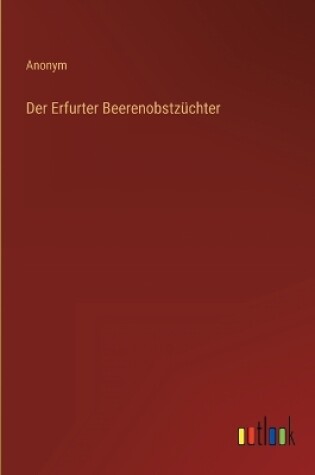 Cover of Der Erfurter Beerenobstzüchter