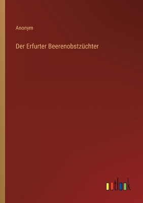 Book cover for Der Erfurter Beerenobstzüchter
