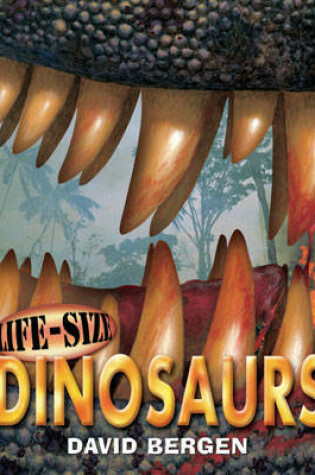 Cover of Life Size Dinosaurs