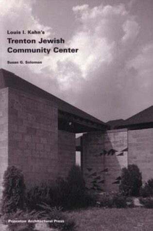 Cover of Louis I.Kahn's Trenton Jewish Community Center
