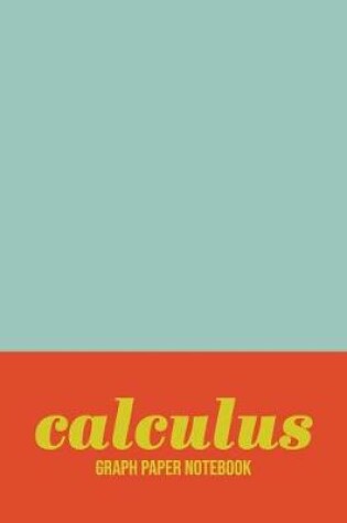 Cover of Calculus Graph Paper Notebook