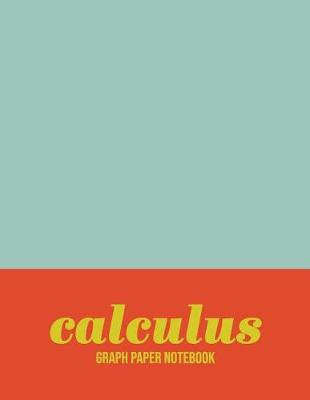 Book cover for Calculus Graph Paper Notebook