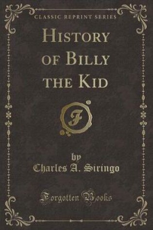 Cover of History of Billy the Kid (Classic Reprint)