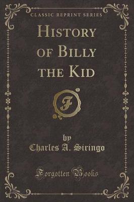 Book cover for History of Billy the Kid (Classic Reprint)