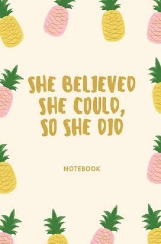Cover of She believed she could, so she did Notebook