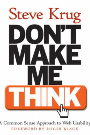 Cover of Don't Make Me Think! A Common Sense Approach to Web Usability