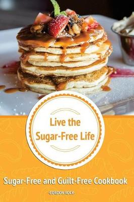 Book cover for Live the Sugar-Free Life