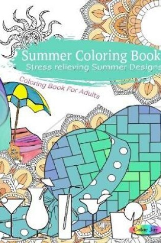 Cover of Summer Coloring Book Stress Relieving Summer Designs